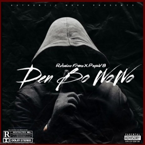 DEN BO WOWO pt2 ft. Robaloo Frans | Boomplay Music