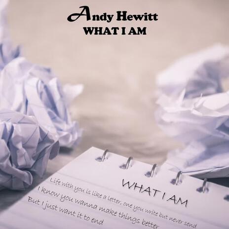 What I Am | Boomplay Music