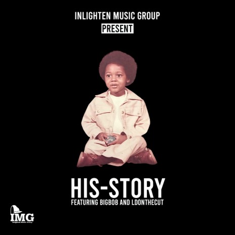His-Story ft. BigBob & LDonTheCut | Boomplay Music
