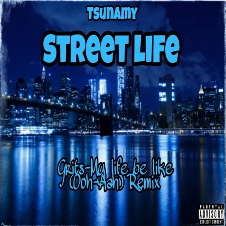 Street Life (Ooh Ahh My Life Be Like Remix) | Boomplay Music