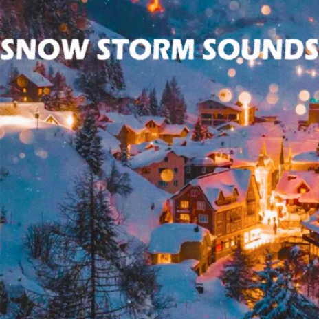 Snow Storm Sounds | Boomplay Music