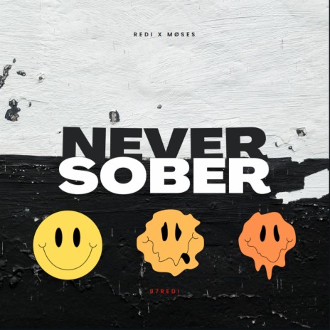 Never Sober ft. Møses | Boomplay Music