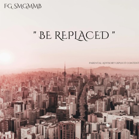 Be Replaced