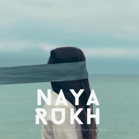 Naya Rukh | Boomplay Music