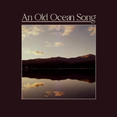 An Old Ocean Song | Boomplay Music