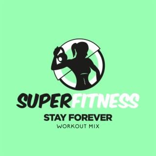 Stay Forever (Workout Mix)