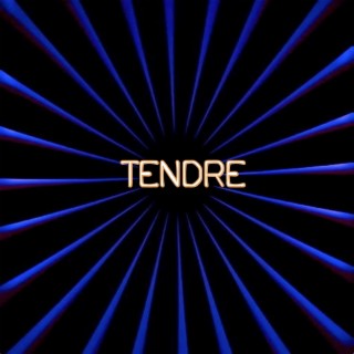TENDRE