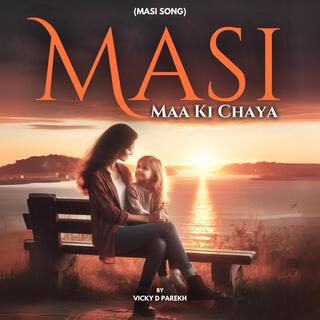 Masi Maa Ki Chaya (Masi Song)