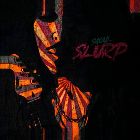 Slurp | Boomplay Music