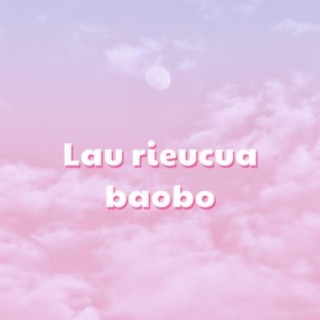 Lau rieucua baobo