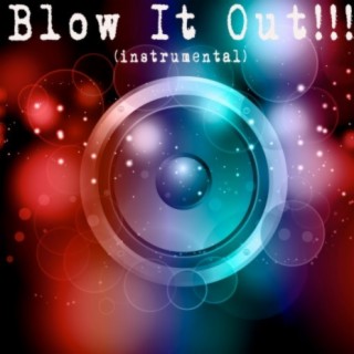 Blow It Out!!! (Instrumental)