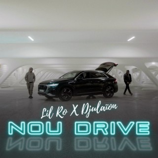 Nou Drive ft. Djulaïon & Dj Sanijva lyrics | Boomplay Music