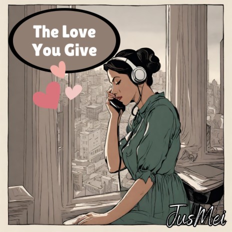 The Love You Give | Boomplay Music