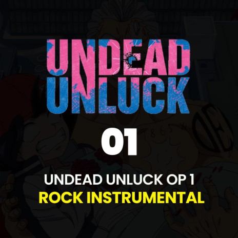 01 (Undead Unluck OP 1) (Rock Guitar Instrumental) | Boomplay Music