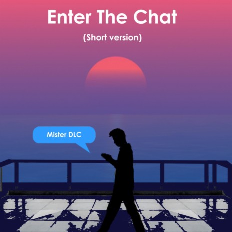 Enter The Chat (Short Version) | Boomplay Music