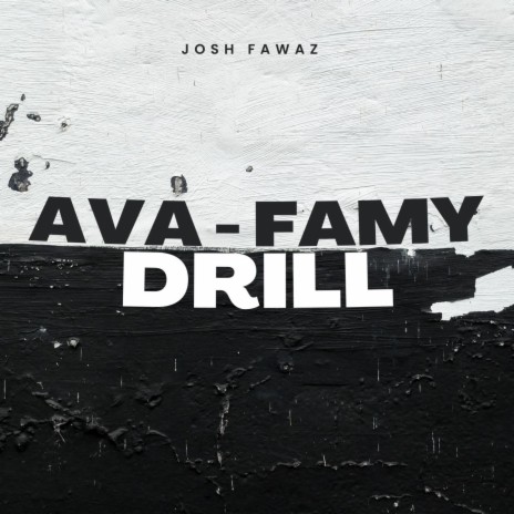 Ava Famy (Drill)