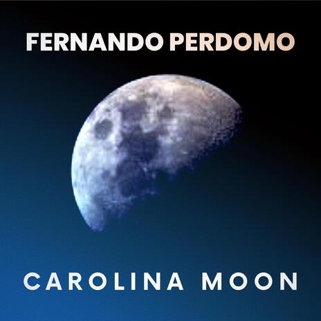 Carolina Moon | Boomplay Music