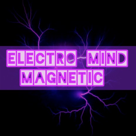 Electro Mind Magnetic | Boomplay Music