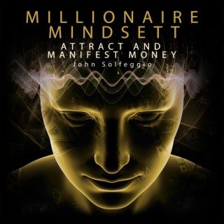 Millionaire Mindsett: Attract and Manifest Money