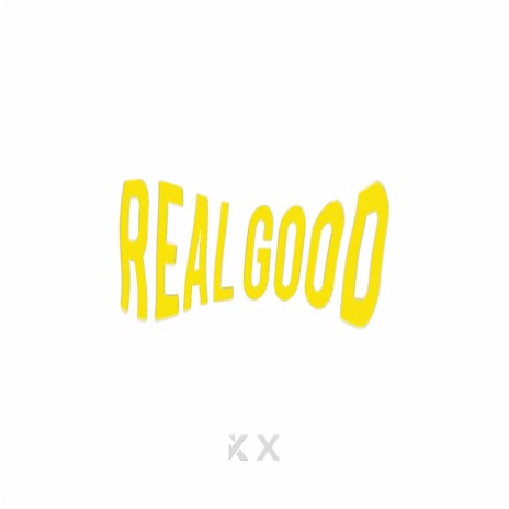 Real Good ft. X