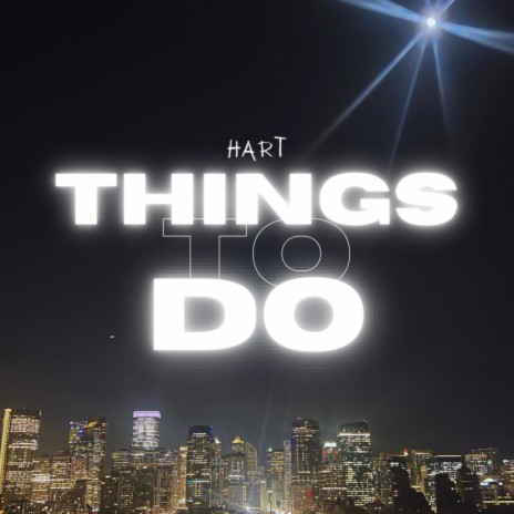 Things To Do | Boomplay Music