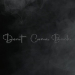 Don't Come Back (Matthew's Song) lyrics | Boomplay Music