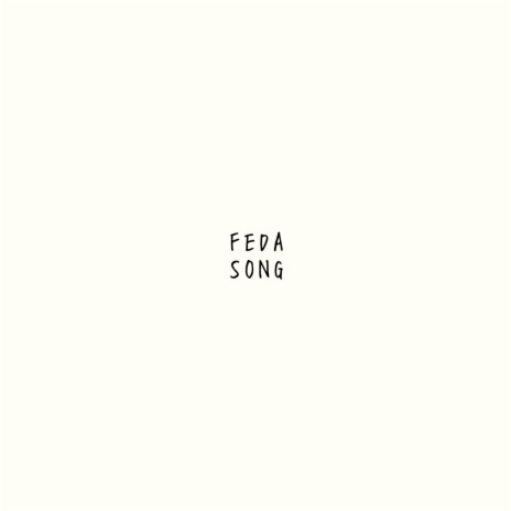 FEDA SONG | Boomplay Music