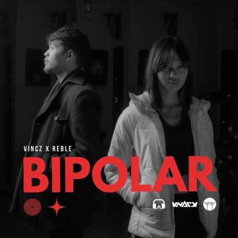 Bipolar ft. VINCZ & Reble | Boomplay Music