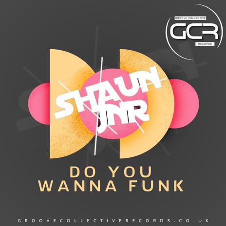 Do You Wanna Funk | Boomplay Music