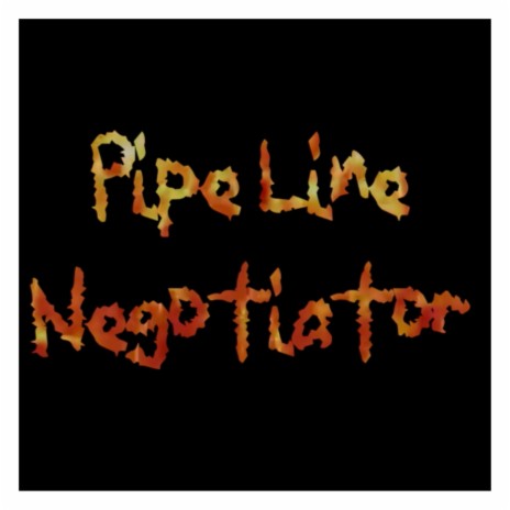 Pipeline Negotiator | Boomplay Music