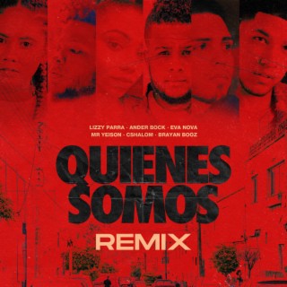 Quienes Somos (Remix)