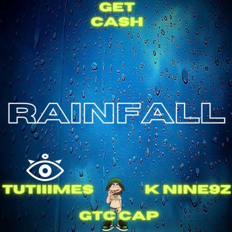 Rainfall ft. TUTIIIMES & K Nine9z | Boomplay Music