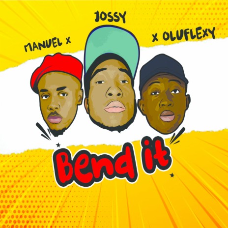 Bend It ft. Manuel & Oluflexy