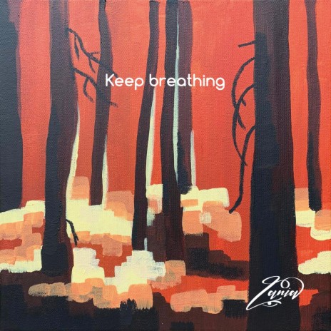 Keep breathing | Boomplay Music