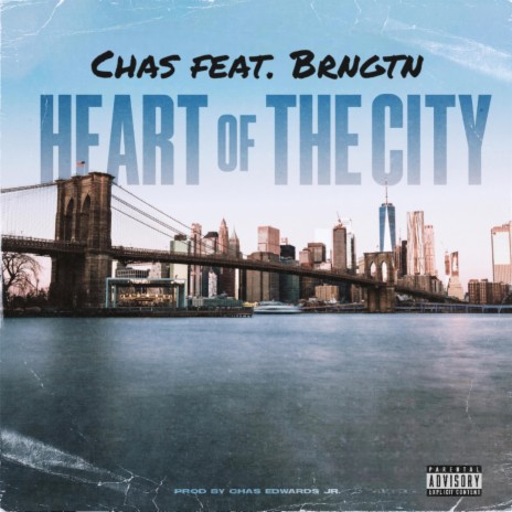 Heart Of The City (Explicit) ft. BRNGTN | Boomplay Music