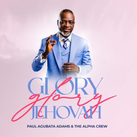 Glory glory Jehovah | Boomplay Music