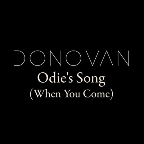Odie's Song (When You Come)
