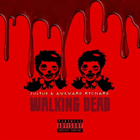 WALKING DEAD ft. Awkward Richard | Boomplay Music