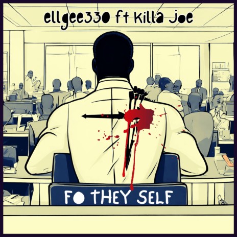 Fo They Self ft. Killa Joe & Charcole Willie