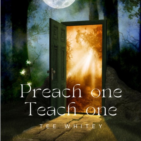 Preach One Teach One | Boomplay Music