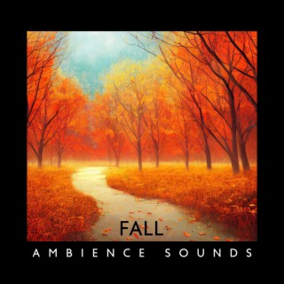 Fall: Autumn Weather ASMR, Ambience Sounds for Relaxation