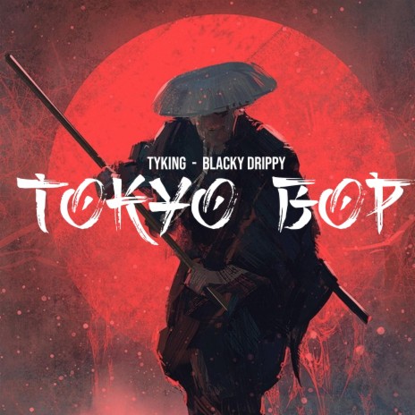 Tokyo Bop ft. Blacky Drippy | Boomplay Music