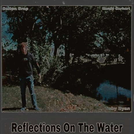 Reflections on the Water ft. Randy Carhart & Toby Ryan | Boomplay Music