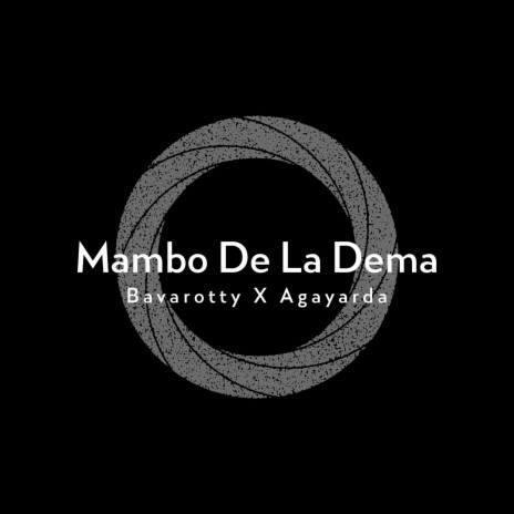 Mambo de la Dema (feat. Agayarda) | Boomplay Music