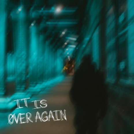 it is over again | Boomplay Music