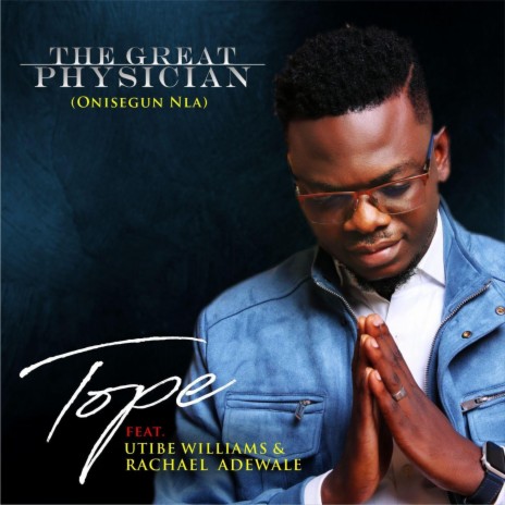 THE GREAT PHYSICIAN (Onisegun Nla) (Jazz Version) ft. Utibe Williams & Rachael Adewale