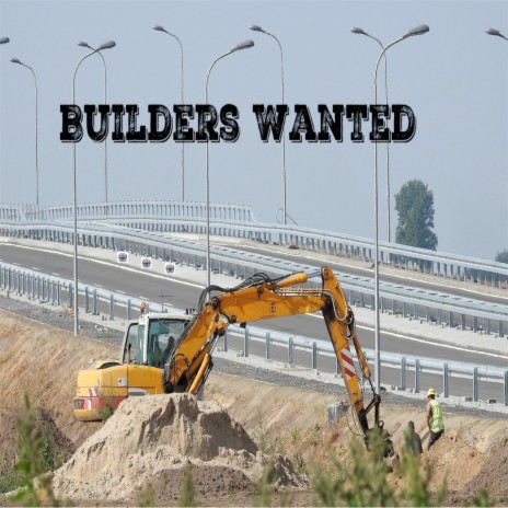 Builders Wanted | Boomplay Music