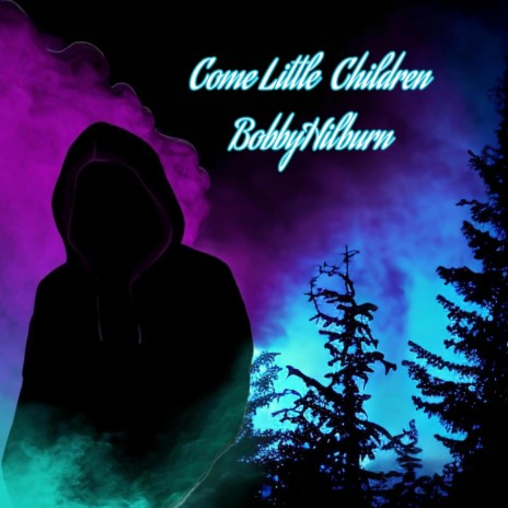Come Little Children | Boomplay Music