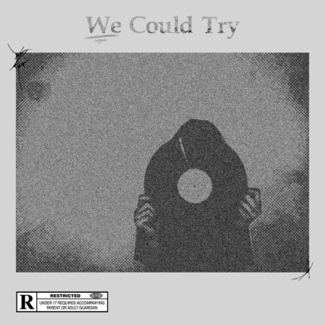 We Could Try? | Boomplay Music