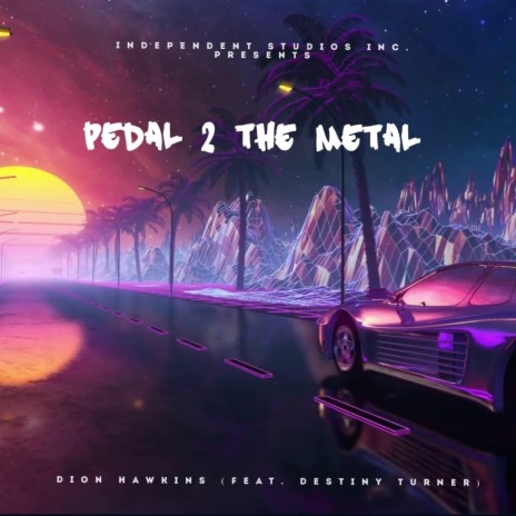 Pedal 2 the Medal ft. Destiny Turner | Boomplay Music